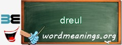 WordMeaning blackboard for dreul